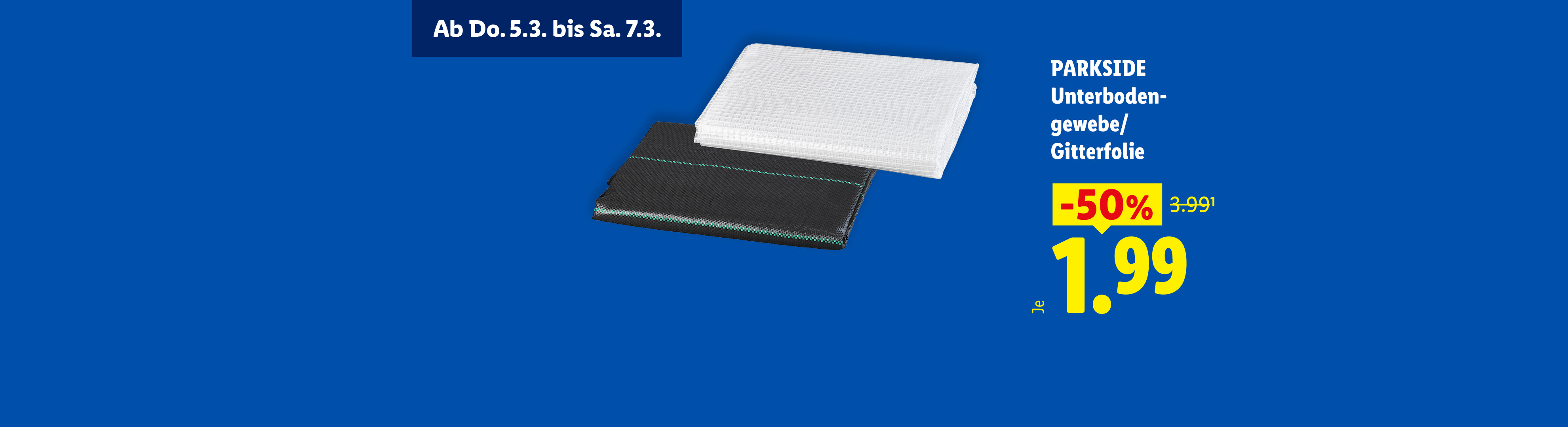 Zwei Rollen Unterbodengewebe/Gitterfolie, eine weiße und eine schwarze, mit einem Rabatt von 50% für 1,99 €.