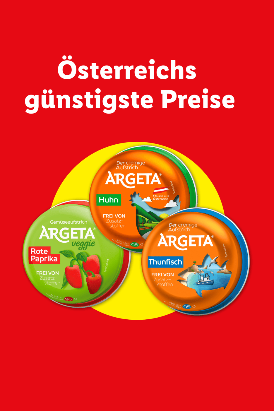 Drei Aufstriche: Huhn, rote Paprika und Thunfisch, beworben als Österreichs günstigste Preise.
