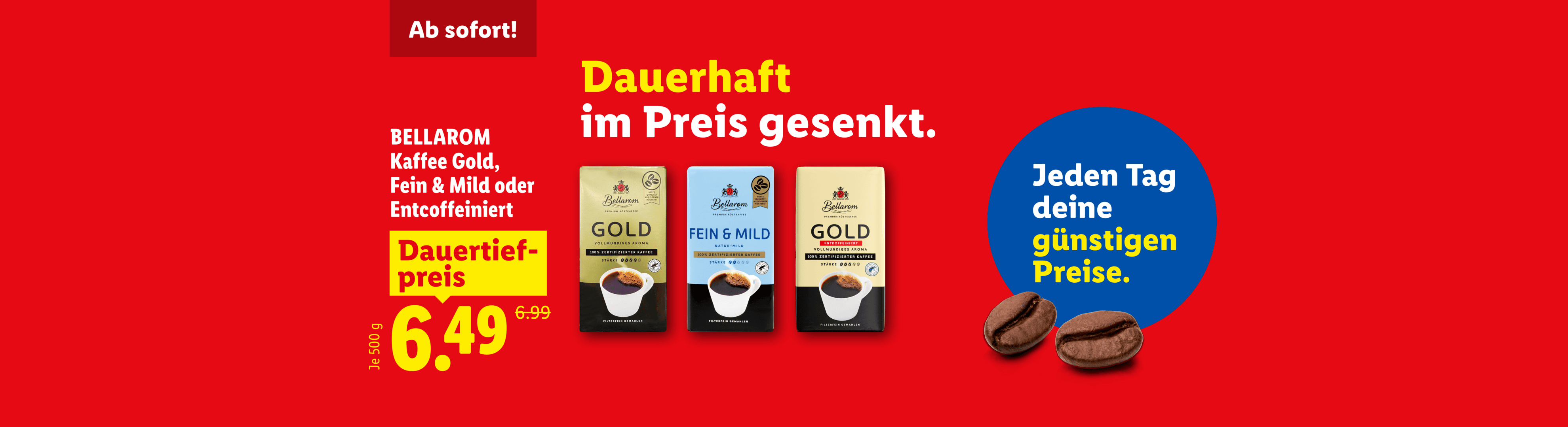 Kaffee Gold, Fein & Mild oder Entkoffeiniert dauerhaft im Preis gesenkt auf 6,49 €.