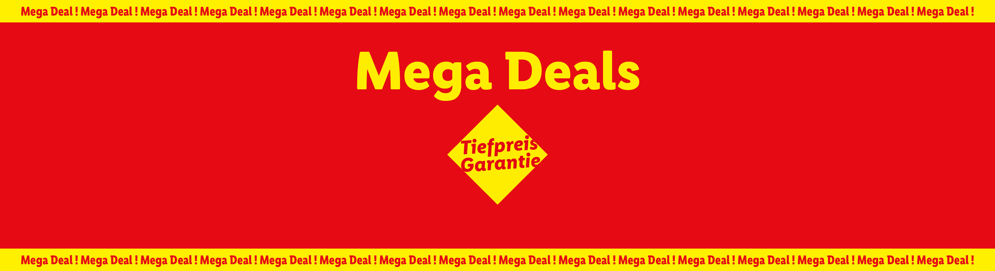 Roter Banner mit gelbem Text 'Mega Deals' und 'Tiefpreis Garantie' für Sonderangebote.