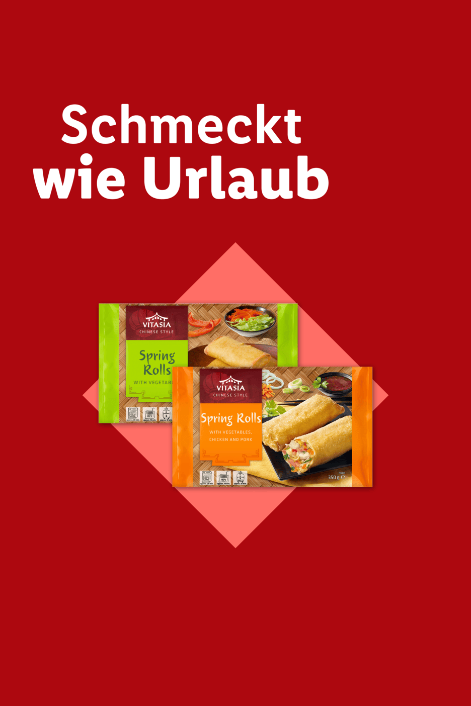 Zwei Packungen Frühlingsrollen, eine vegetarisch und eine mit Huhn und Schweinefleisch, mit dem Text „Schmeckt wie Urlaub“.