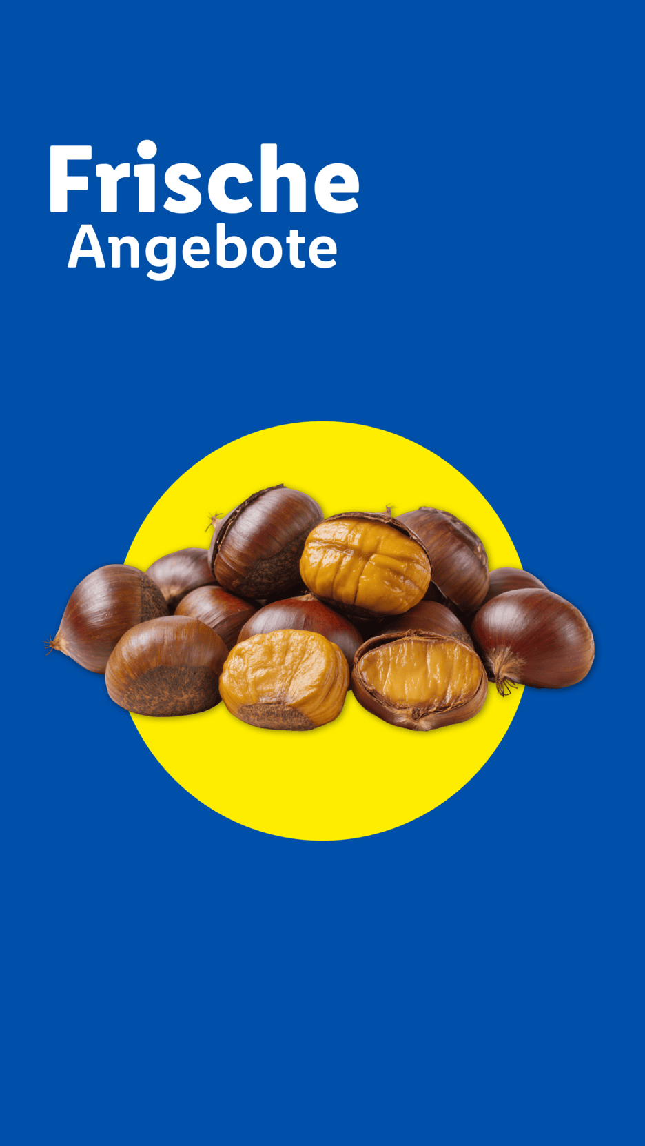 Frische Angebote: Esskastanien auf gelbem Kreis vor blauem Hintergrund.