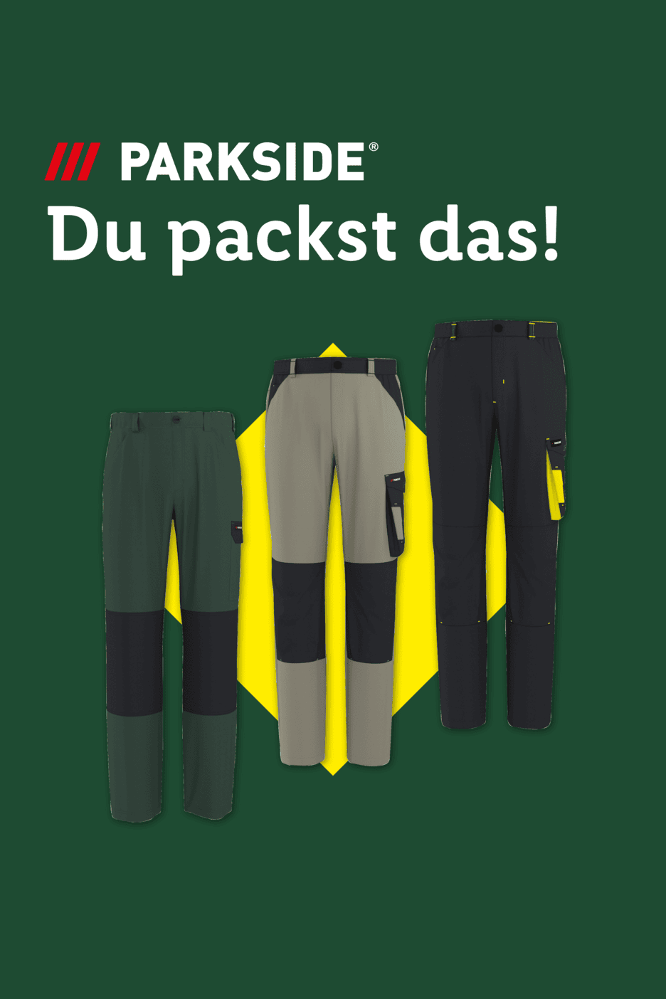 Drei verschiedene Arbeitshosen vor grünem Hintergrund mit dem Schriftzug 'Du packst das!'.